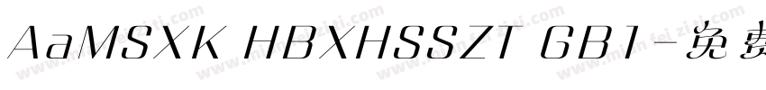 AaMSXK HBXHSSZT GB1字体转换